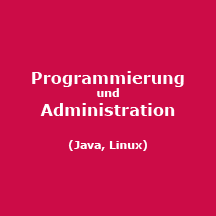 Weiterbildungen in OOP Java und in Linux-Administration