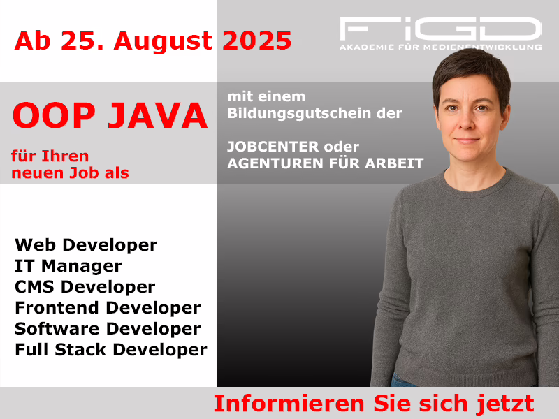 OOP Java 1 OOP Java Kursstart 25.08.2025 bei FiGD Akademie Berlin