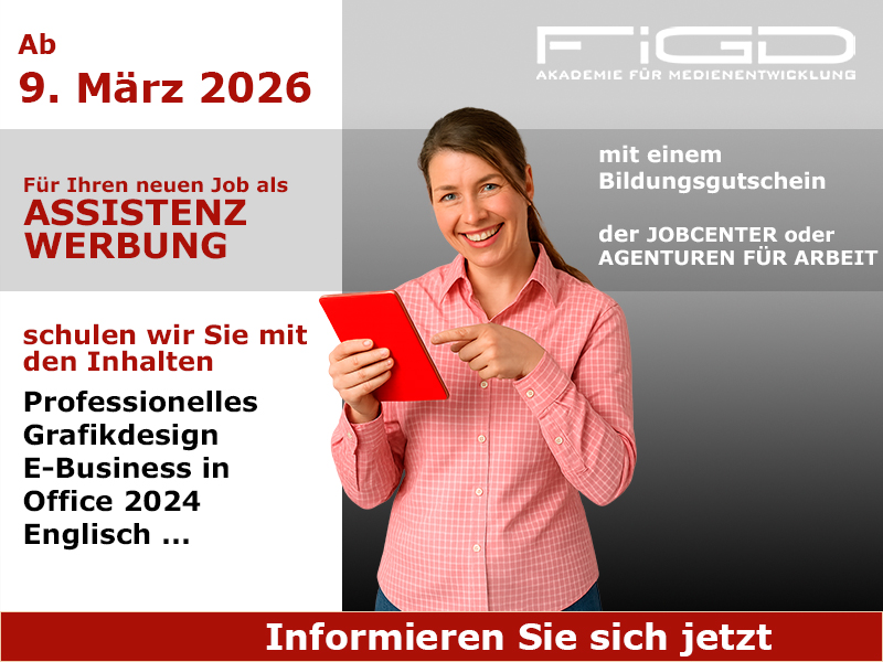 Assistenz Werbung 1 Assistenz Werbung – Weiterbildung an der FiGD Akademie in Berlin, 100% förderbar mit Bildungsgutschein.