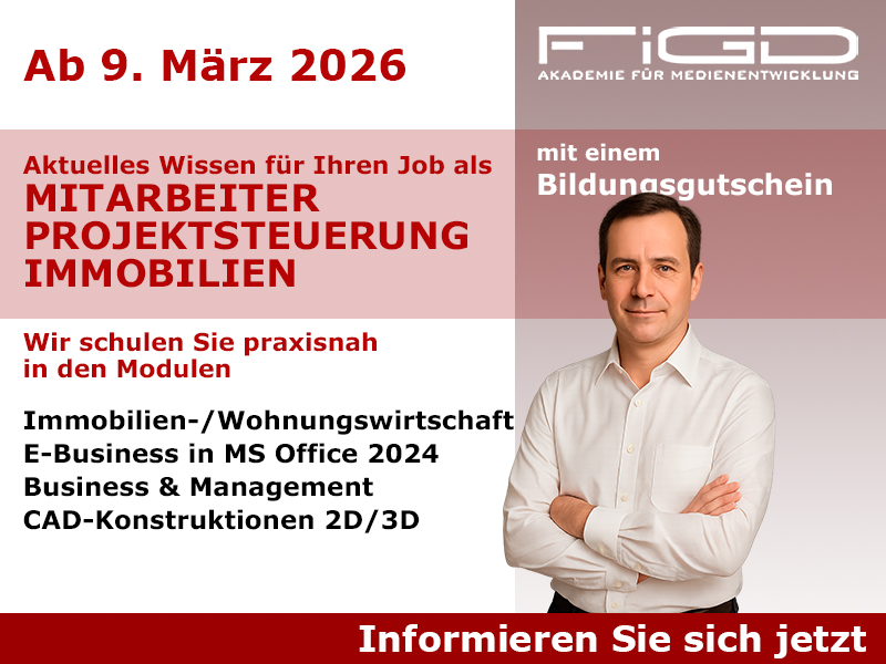 Mitarbeiter Projektsteuerung Immobilien Weiterbildung in Berlin – 100 %% förderbar mit Bildungsgutschein bei der FiGD Akademie.