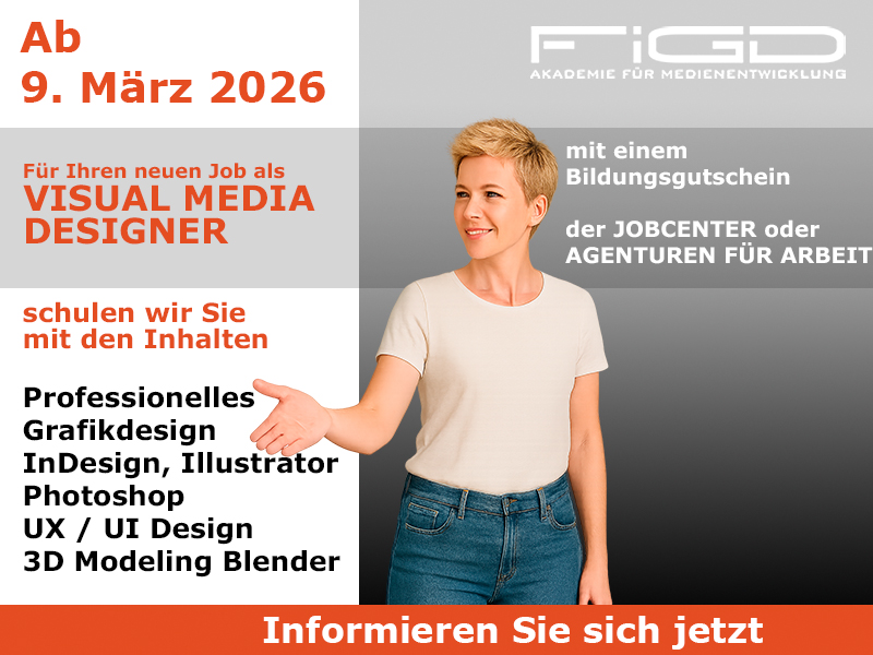 Visual Media Designer Weiterbildung Visual Media Designer Weiterbildung in Berlin – 100 %% förderbar mit Bildungsgutschein bei der FiGD Akademie.