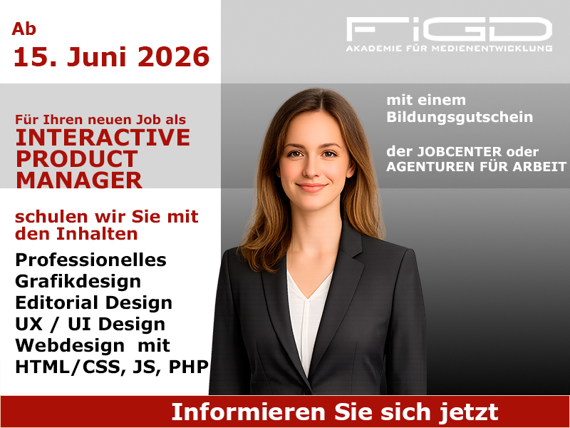 Interactive Product Manager 1 Interactive Product Manager Weiterbildung in Berlin – 100 %% förderbar mit Bildungsgutschein bei der FiGD Akademie.