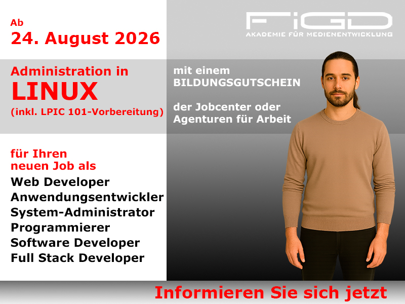 Linux Weiterbildung in Berlin – 100 %% förderbar mit Bildungsgutschein bei der FiGD Akademie.
