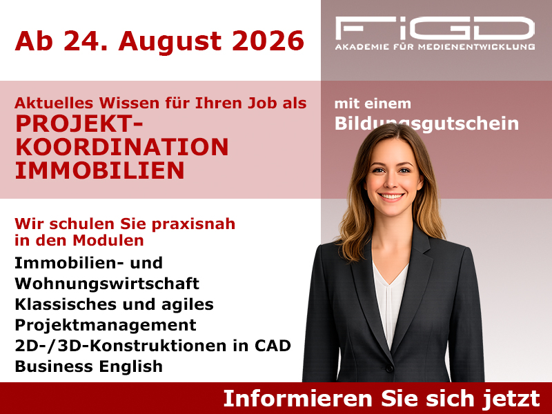 Projektkoordination Immobilien Weiterbildung in Berlin – 100 %% förderbar mit Bildungsgutschein bei der FiGD Akademie.