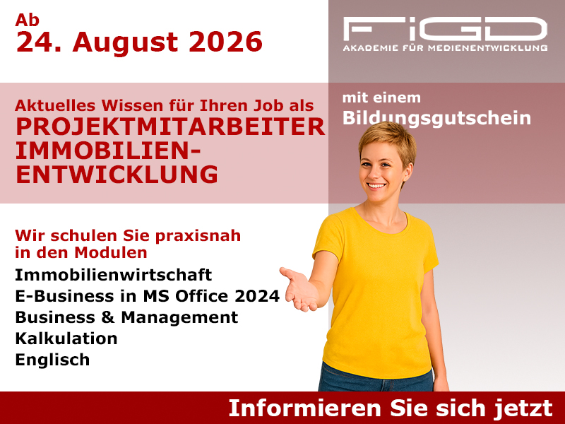 Projektmitarbeiter Immobilienentwicklung 1 Projektmitarbeiter Immobilienentwicklung Weiterbildung in Berlin – 100 %% förderbar mit Bildungsgutschein bei der FiGD Akademie.