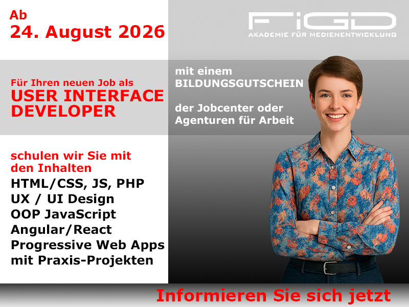 User Interface Developer 1 User Interface Developer Weiterbildung in Berlin – 100 %% förderbar mit Bildungsgutschein bei der FiGD Akademie.