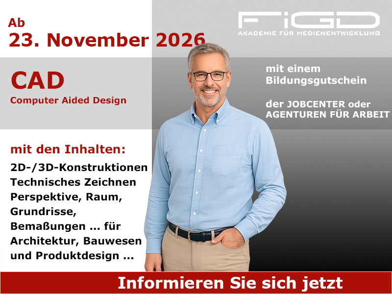 Cad Weiterbildung in Berlin – 100 %% förderbar mit Bildungsgutschein bei der FiGD Akademie.