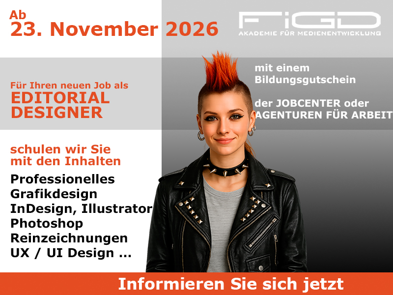 Editorial Designer 1 Editorial Designer Weiterbildung in Berlin – 100 %% förderbar mit Bildungsgutschein bei der FiGD Akademie.