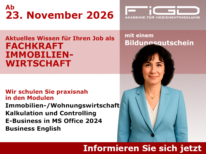 Fachkraft Immobilienwirtschaft Weiterbildung in Berlin – 100 %% förderbar mit Bildungsgutschein bei der FiGD Akademie.