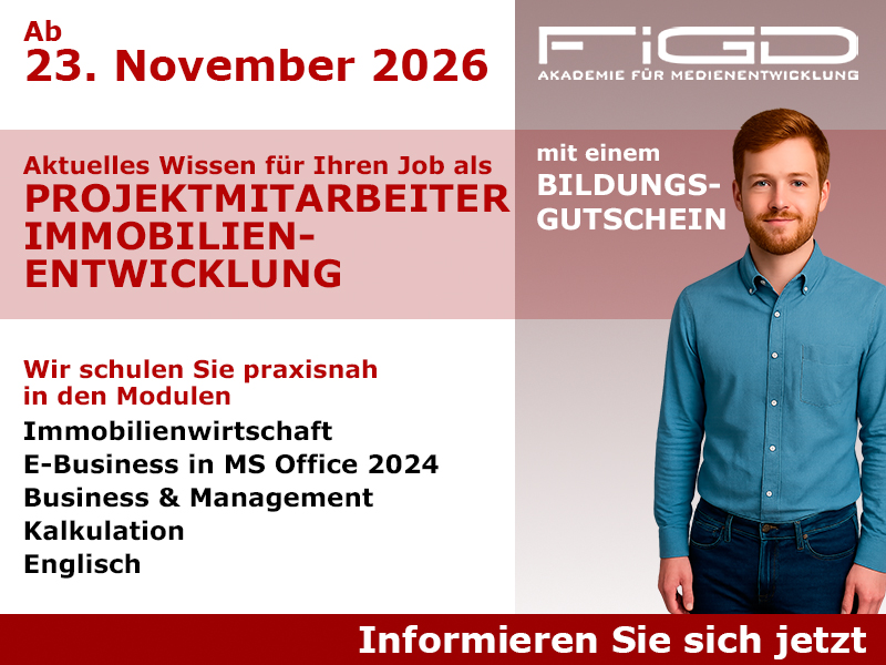 Projektmitarbeiter Immobilienentwicklung Weiterbildung in Berlin – 100 %% förderbar mit Bildungsgutschein bei der FiGD Akademie.