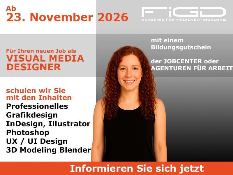 Visual Media Designer Weiterbildung in Berlin – 100 %% förderbar mit Bildungsgutschein bei der FiGD Akademie.